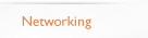 Networking